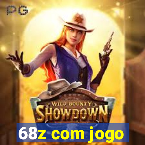 68z com jogo